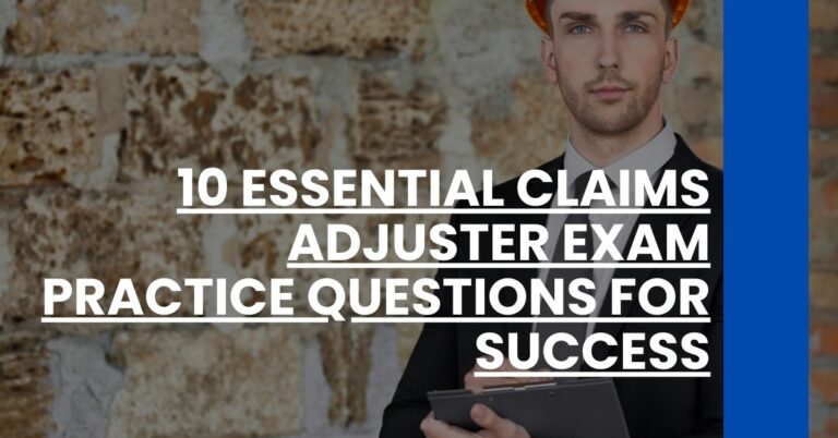 10 Essential Claims Adjuster Exam Practice Questions for Success Feature Image